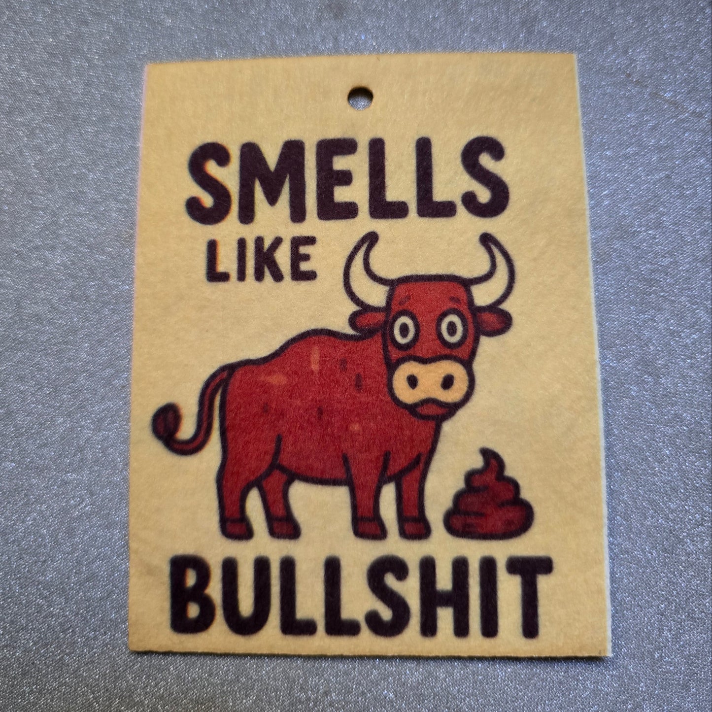 Smells Like Bull 💩 - Car Air Freshener