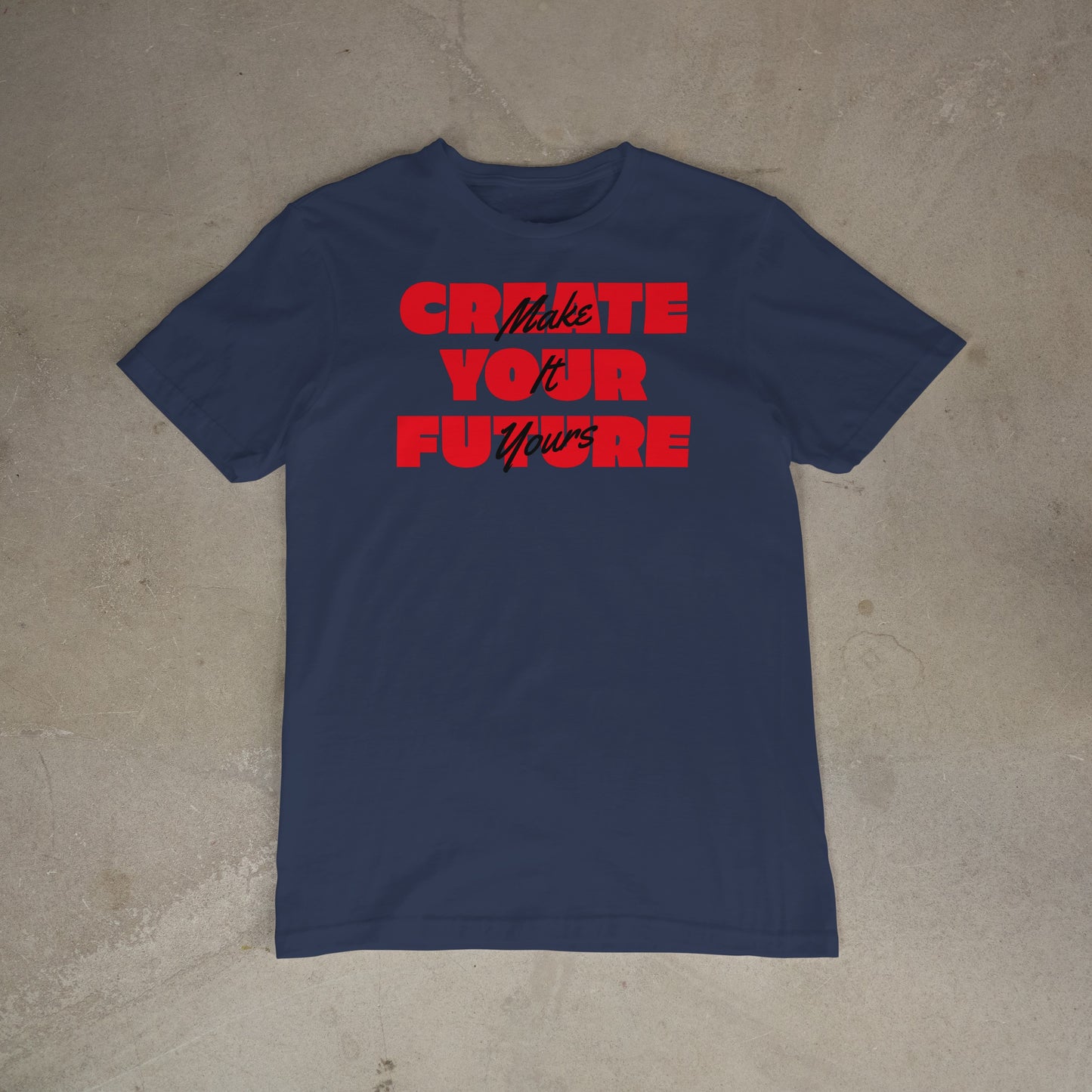 Create Your Future – Make It Yours (red & black)