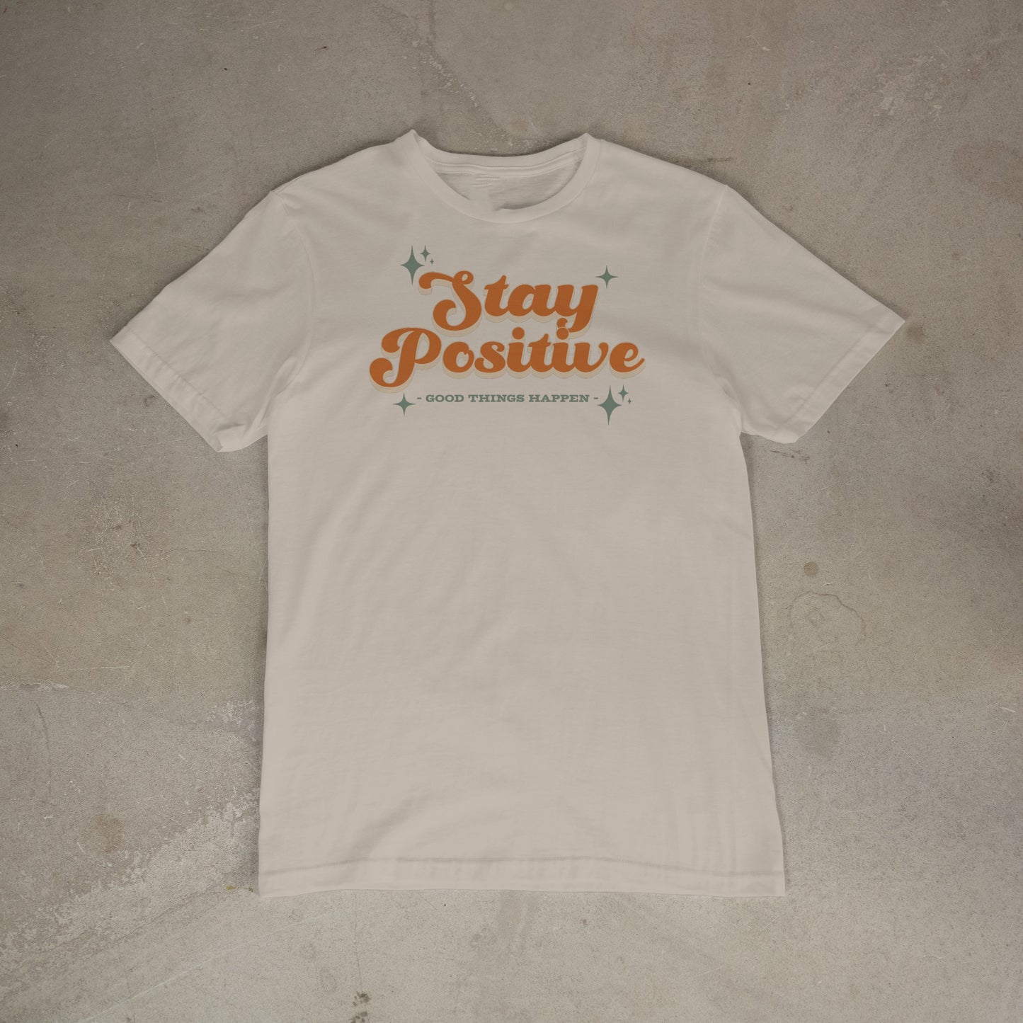 Stay Positive – Good Things Happen