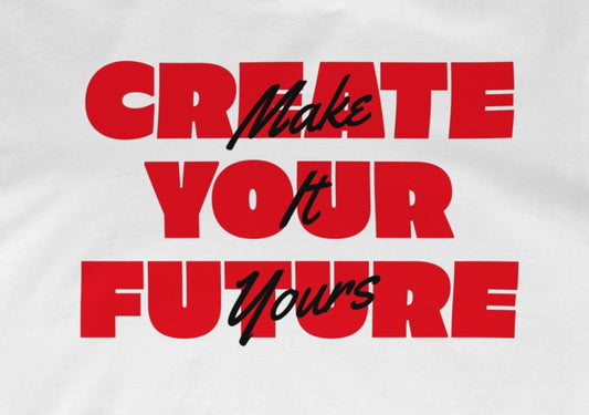 Create Your Future – Make It Yours (red & black)